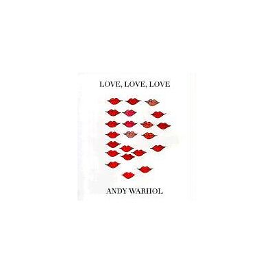 Andy Warhol Love, Love, Love - Publicité Andy Warhol Love, Love, Love - Publicité