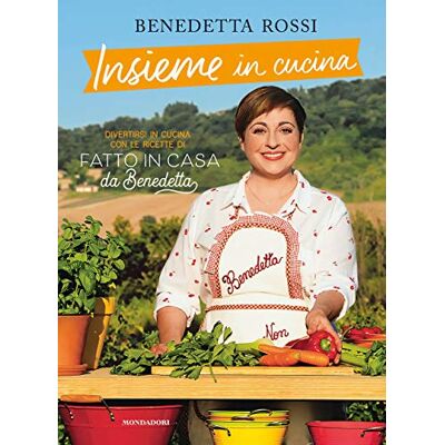 Benedetta Rossi Insieme In Cucina - Publicité Benedetta Rossi Insieme In Cucina - Publicité