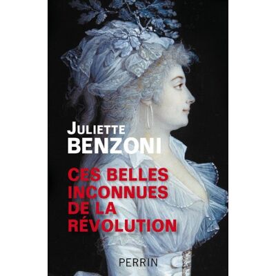 Juliette Benzoni Ces Belles Inconnues De La Révolution - Publicité Juliette Benzoni Ces Belles Inconnues De La Révolution - Publicité