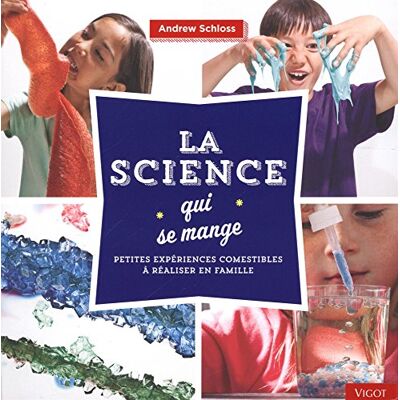 La Science Qui Se Mange : Petites Expériences Comestibles À Réaliser En Famille - Publicité La Science Qui Se Mange : Petites Expériences Comestibles À Réaliser En Famille - Publicité