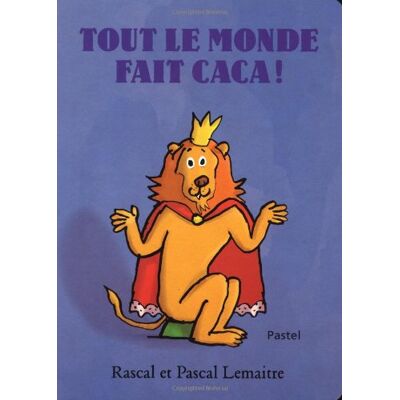 Pascal Rascal; Lemaitre Tout Le Monde Fait Caca ! - Publicité Pascal Rascal; Lemaitre Tout Le Monde Fait Caca ! - Publicité