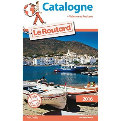 Le Routard Catalogne : + Valence Et Andorre : 2016 - Publicité Le Routard Catalogne : + Valence Et Andorre : 2016 - Publicité