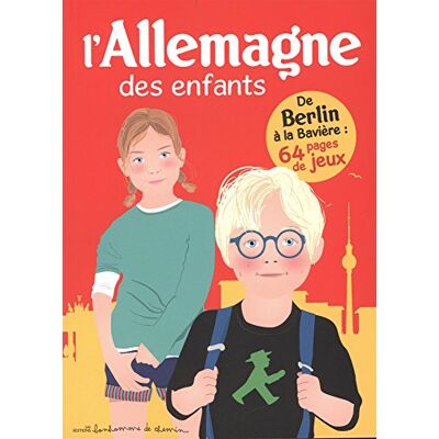 Collectif L'Allemagne Des Enfants : De Berlin À La Bavière : 64 Pages De Jeux - Publicité Collectif L'Allemagne Des Enfants : De Berlin À La Bavière : 64 Pages De Jeux - Publicité