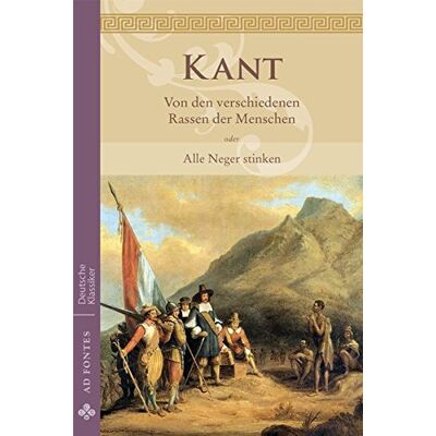 Immanuel Kant Von Den Verschiedenen Rassen Der Menschen Oder Alle Neger Stinken - Publicité Immanuel Kant Von Den Verschiedenen Rassen Der Menschen Oder Alle Neger Stinken - Publicité