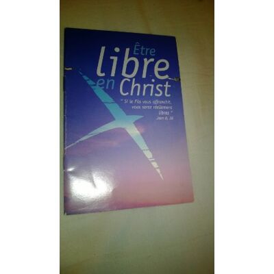 Être Libre En Christ - Publicité Être Libre En Christ - Publicité