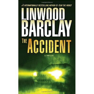 Linwood Barclay The Accident: A Thriller - Publicité Linwood Barclay The Accident: A Thriller - Publicité