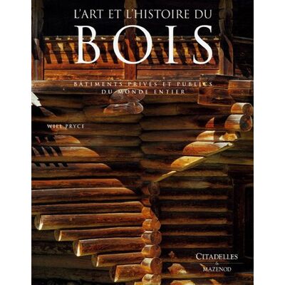 collective L'Art Et L'Histoire Du Bois : Bâtiments Privés Et Publics Du Monde Entier - Publicité collective L'Art Et L'Histoire Du Bois : Bâtiments Privés Et Publics Du Monde Entier - Publicité