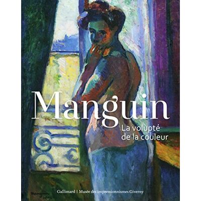 Collectif Manguin, La Volupté De La Couleur - Publicité Collectif Manguin, La Volupté De La Couleur - Publicité