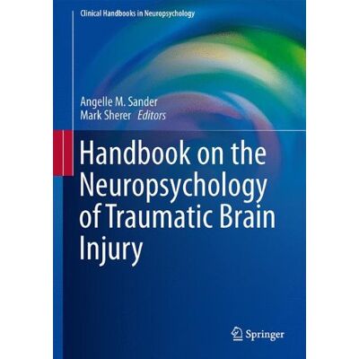 Mark Sherer Handbook On The Neuropsychology Of Traumatic Brain Injury (Clinical Handbooks In Neuropsychology) - Publicité Mark Sherer Handbook On The Neuropsychology Of Traumatic Brain Injury (Clinical Handbooks In Neuropsychology) - Publicité