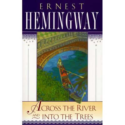 Ernest Hemingway Across The River And Into The Trees - Publicité Ernest Hemingway Across The River And Into The Trees - Publicité
