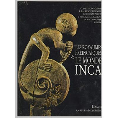 Collectif Les Royaumes Préincaïques Et Le Monde Inca - Publicité Collectif Les Royaumes Préincaïques Et Le Monde Inca - Publicité