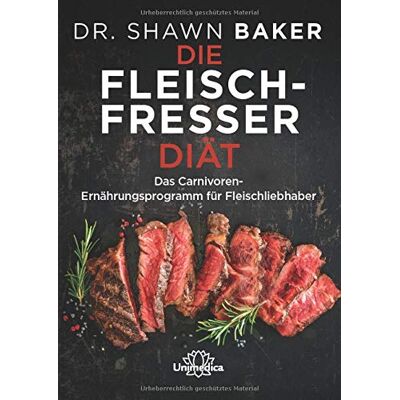 Baker Die Fleischfresser Diät: Das Carnivoren-Ernährungsprogramm Für Fleischliebhaber - Publicité Baker Die Fleischfresser Diät: Das Carnivoren-Ernährungsprogramm Für Fleischliebhaber - Publicité