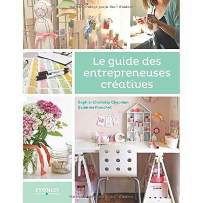Sophie-Charlotte Chapman Vendre Et Mettre En Avant Ses Créations. Vol. 2. Le Guide Des Entrepreneuses Créatives - Publicité Sophie-Charlotte Chapman Vendre Et Mettre En Avant Ses Créations. Vol. 2. Le Guide Des Entrepreneuses Créatives - Publicité