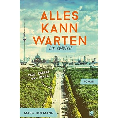 Marc Hofmann Alles Kann Warten: Ein Roadtrip (+ E-Book Inside) - Publicité Marc Hofmann Alles Kann Warten: Ein Roadtrip (+ E-Book Inside) - Publicité