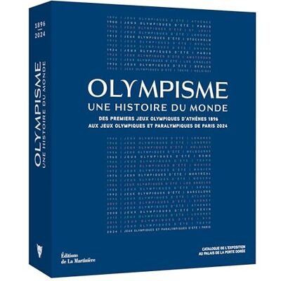 Collectif Olympisme, Une Histoire Du Monde : Des Premiers Jeux Olympiques D'Athènes 1896 Aux Jeux Olympiques Et Paralympiques De Paris 2024 : Catalogue De L'Exposition Au Palais De La Porte Dorée - Publicité Collectif Olympisme, Une Histoire Du Monde : Des Premiers Jeux Olympiques D'Athènes 1896 Aux Jeux Olympiques Et Paralympiques De Paris 2024 : Catalogue De L'Exposition Au Palais De La Porte Dorée - Publicité