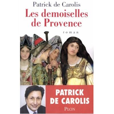 Carolis, Patrick de Les Demoiselles De Provence - Publicité Carolis, Patrick de Les Demoiselles De Provence - Publicité