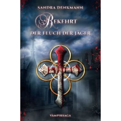 Sandra Denkmann Bekehrt- Der Fluch Der Jäger: Der 2. Teil Der Vampirsaga (Bekehrt - Vampirsaga, Band 2) - Publicité Sandra Denkmann Bekehrt- Der Fluch Der Jäger: Der 2. Teil Der Vampirsaga (Bekehrt - Vampirsaga, Band 2) - Publicité
