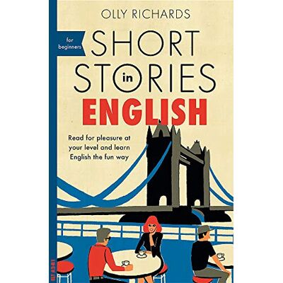 Olly Richards Short Stories In English For Beginners: Read For Pleasure At Your Level, Expand Your Vocabulary And Learn English The Fun Way! (Foreign Language Graded Reader Series) - Publicité Olly Richards Short Stories In English For Beginners: Read For Pleasure At Your Level, Expand Your Vocabulary And Learn English The Fun Way! (Foreign Language Graded Reader Series) - Publicité