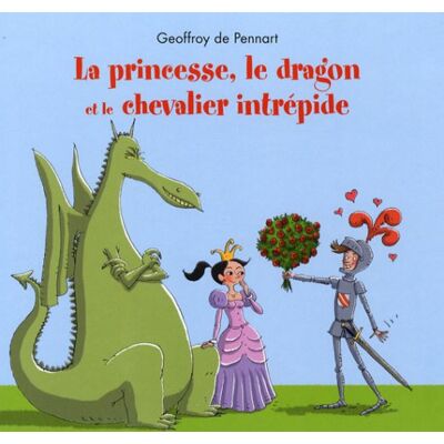 Pennart, Geoffroy de La Princesse, Le Dragon Et Le Chevalier Intrépide - Publicité Pennart, Geoffroy de La Princesse, Le Dragon Et Le Chevalier Intrépide - Publicité