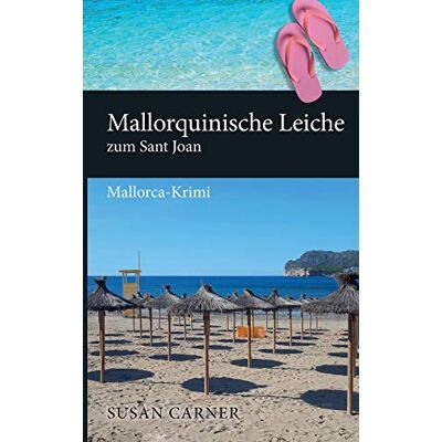 Susan Carner Mallorquinische Leiche Zum Sant Joan: Mallorca-Krimi - Publicité Susan Carner Mallorquinische Leiche Zum Sant Joan: Mallorca-Krimi - Publicité