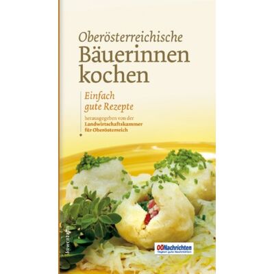 Various Oberösterreichische Bäuerinnen Kochen. Einfach Gute Rezepte - Publicité Various Oberösterreichische Bäuerinnen Kochen. Einfach Gute Rezepte - Publicité