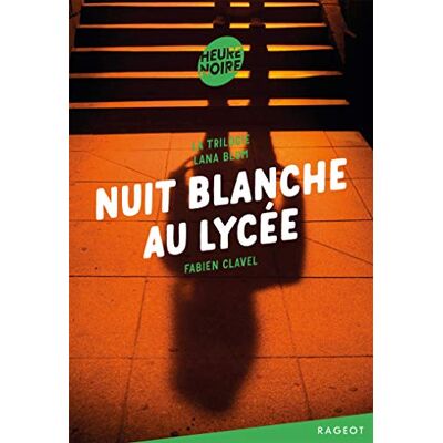 La Trilogie Lana Blum. Vol. 2. Nuit Blanche Au Lycée - Publicité La Trilogie Lana Blum. Vol. 2. Nuit Blanche Au Lycée - Publicité