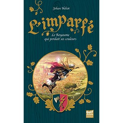 L'Imparfé. Vol. 1. Le Royaume Qui Perdait Ses Couleurs - Publicité L'Imparfé. Vol. 1. Le Royaume Qui Perdait Ses Couleurs - Publicité