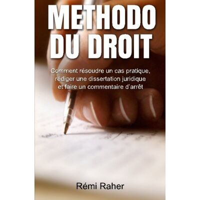 Rémi Raher Methodo Du Droit: Comment Résoudre Un Cas Pratique, Rédiger Une Dissertation Juridique Et Faire Un Commentaire D'Arrêt (Juriswin) - Publicité Rémi Raher Methodo Du Droit: Comment Résoudre Un Cas Pratique, Rédiger Une Dissertation Juridique Et Faire Un Commentaire D'Arrêt (Juriswin) - Publicité