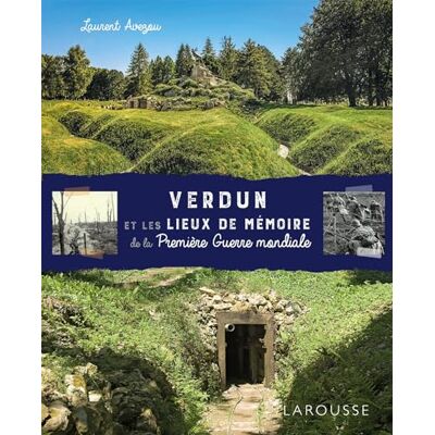 Laurent Avezou Verdun Et Les Lieux De Mémoire De La Première Guerre Mondiale - Publicité Laurent Avezou Verdun Et Les Lieux De Mémoire De La Première Guerre Mondiale - Publicité