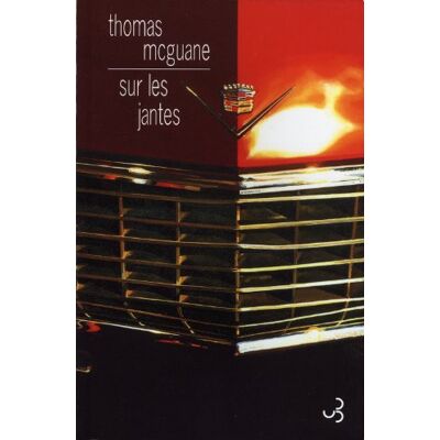 Thomas McGuane Sur Les Jantes - Publicité Thomas McGuane Sur Les Jantes - Publicité