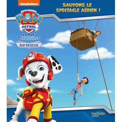 Nickelodeon La Pat' Patrouille. Sauvons Le Spectacle Aérien ! - Publicité Nickelodeon La Pat' Patrouille. Sauvons Le Spectacle Aérien ! - Publicité