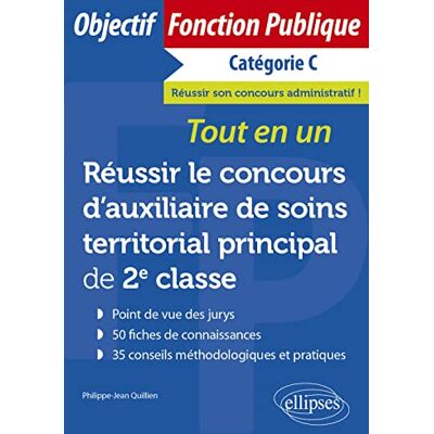Philippe-Jean Quillien Réussir Le Concours D'Auxiliaire De Soins Territorial Principal De 2e Classe, Catégorie C : Tout En Un - Publicité Philippe-Jean Quillien Réussir Le Concours D'Auxiliaire De Soins Territorial Principal De 2e Classe, Catégorie C : Tout En Un - Publicité