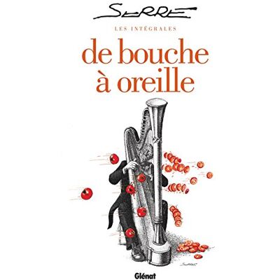 Claude Serre Les Intégrales. De Bouche À Oreille - Publicité Claude Serre Les Intégrales. De Bouche À Oreille - Publicité