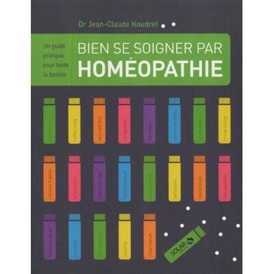Jean-Claude Houdret Bien Se Soigner Par L'Homéopathie : Un Guide Pratique Pour Toute La Famille - Publicité Jean-Claude Houdret Bien Se Soigner Par L'Homéopathie : Un Guide Pratique Pour Toute La Famille - Publicité