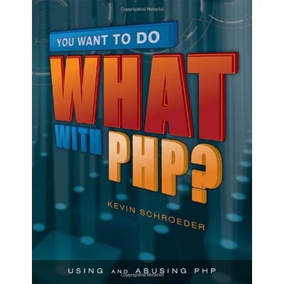 Kevin Schroeder You Want To Do What With Php? - Publicité Kevin Schroeder You Want To Do What With Php? - Publicité