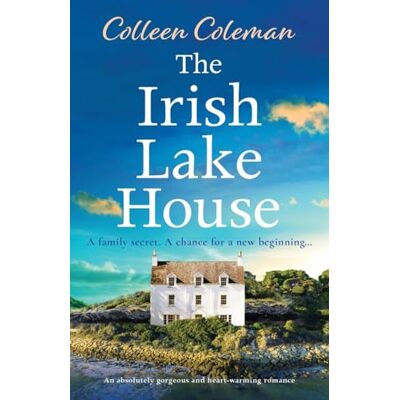 Colleen Coleman The Irish Lake House: An Absolutely Gorgeous And Heart-Warming Romance - Publicité Colleen Coleman The Irish Lake House: An Absolutely Gorgeous And Heart-Warming Romance - Publicité