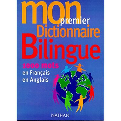 Collectif Mon Premier Dictionnaire Bilingue : 1000 Mots En Français, En Anglais - Publicité Collectif Mon Premier Dictionnaire Bilingue : 1000 Mots En Français, En Anglais - Publicité