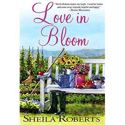 Sheila Roberts Love In Bloom (Heart Lake) - Publicité Sheila Roberts Love In Bloom (Heart Lake) - Publicité