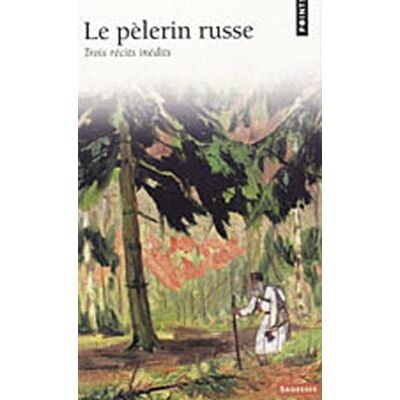 Anonymous Le Pèlerin Russe : Trois Récits Inédits - Publicité Anonymous Le Pèlerin Russe : Trois Récits Inédits - Publicité