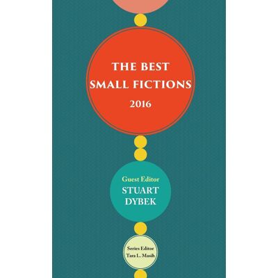 The Best Small Fictions 2016 - Publicité The Best Small Fictions 2016 - Publicité