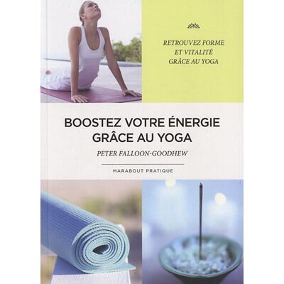 Peter Falloon-Goodhew Boostez Votre Énergie Grâce Au Yoga - Publicité Peter Falloon-Goodhew Boostez Votre Énergie Grâce Au Yoga - Publicité