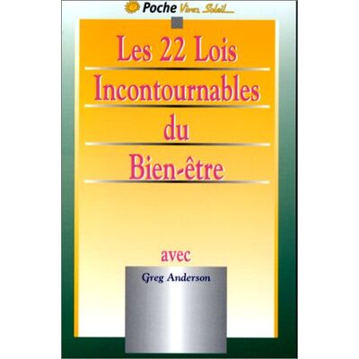 Greg Anderson Les 22 Lois Incontournables Du Bien Être - Publicité Greg Anderson Les 22 Lois Incontournables Du Bien Être - Publicité