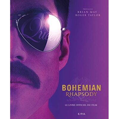 Brian May Bohemian Rhapsody : Le Livre Officiel Du Film - Publicité Brian May Bohemian Rhapsody : Le Livre Officiel Du Film - Publicité