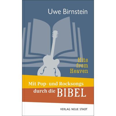 Uwe Birnstein Hits From Heaven: Mit Pop- Und Rocksongs Durch Die Bibel - Publicité Uwe Birnstein Hits From Heaven: Mit Pop- Und Rocksongs Durch Die Bibel - Publicité