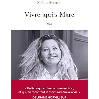 Noémie Sylberg Vivre Après Marc : Récit - Publicité Noémie Sylberg Vivre Après Marc : Récit - Publicité