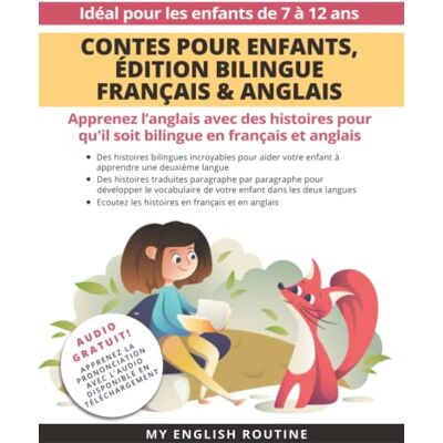 My English Routine Contes Pour Enfants, Édition Bilingue Français & Anglais: Apprenez L’anglais Avec Des Histoires En Français Et Anglais + Audio Disponible En Téléchargement. Idéal Pour Les Enfants De 7 À 12 Ans - Publicité My English Routine Contes Pour Enfants, Édition Bilingue Français & Anglais: Apprenez L’anglais Avec Des Histoires En Français Et Anglais + Audio Disponible En Téléchargement. Idéal Pour Les Enfants De 7 À 12 Ans - Publicité