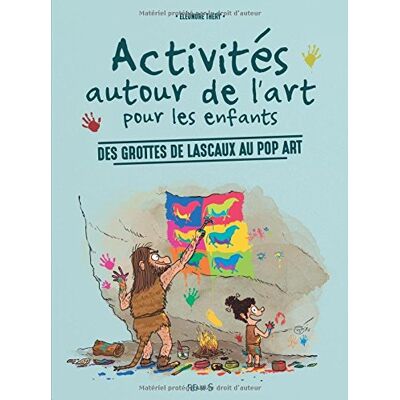 Eléonore Thery Activités Autour De L'Art Pour Les Enfants : Des Grottes De Lascaux Au Pop Art - Publicité Eléonore Thery Activités Autour De L'Art Pour Les Enfants : Des Grottes De Lascaux Au Pop Art - Publicité