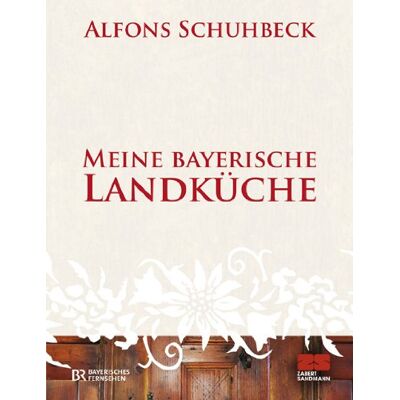 Alfons Schuhbeck Meine Bayerische Landküche - Publicité Alfons Schuhbeck Meine Bayerische Landküche - Publicité