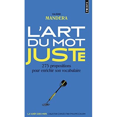 Valérie Mandera L'Art Du Mot Juste : 275 Propositions Pour Enrichir Son Vocabulaire - Publicité Valérie Mandera L'Art Du Mot Juste : 275 Propositions Pour Enrichir Son Vocabulaire - Publicité