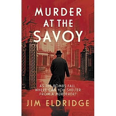 Jim Eldridge Murder At The Savoy: The High Society Wartime Whodunnit (Hotel Mysteries, 2) - Publicité Jim Eldridge Murder At The Savoy: The High Society Wartime Whodunnit (Hotel Mysteries, 2) - Publicité
